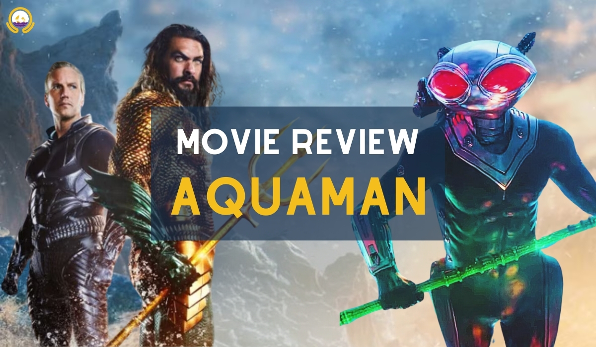 Aquaman: An Ambitious Sequel That Misses the Mark